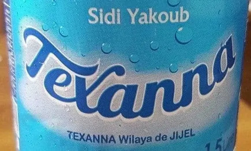 Texanna : Un retour salué dans le monde de l’eau minérale algérienne