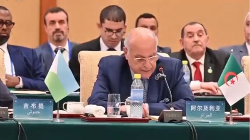 Alliance sino-arabe : L’Algérie met la Palestine au cœur des priorités