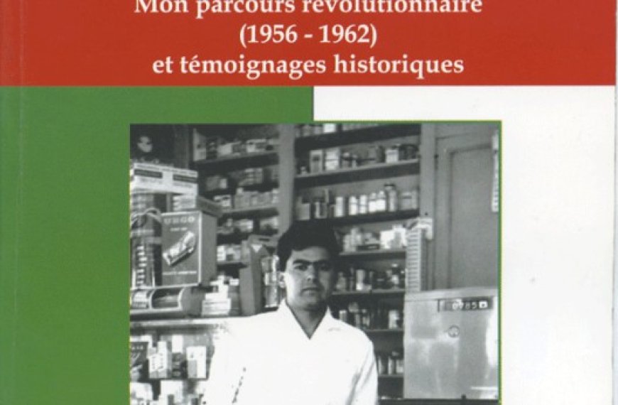 Parution.  Les pharmacies de la résistance de Mohamed Damerdji : Le médical ou l’important apport à la Guerre de libération nationale