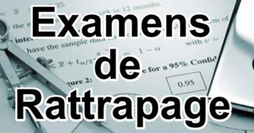 Examens de rattrapage : Les dates fixées pour les trois cycles d’enseignement