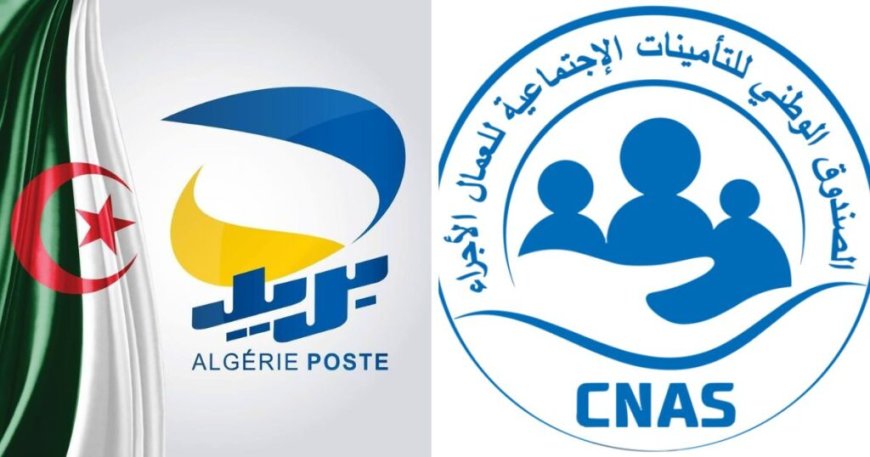 CNAS – Algérie Poste : Vers la numérisation complète des prestations sociales