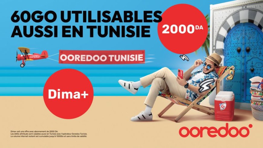 Dima + de Ooredoo revient avec une multitude d’avantages en Voix et Data