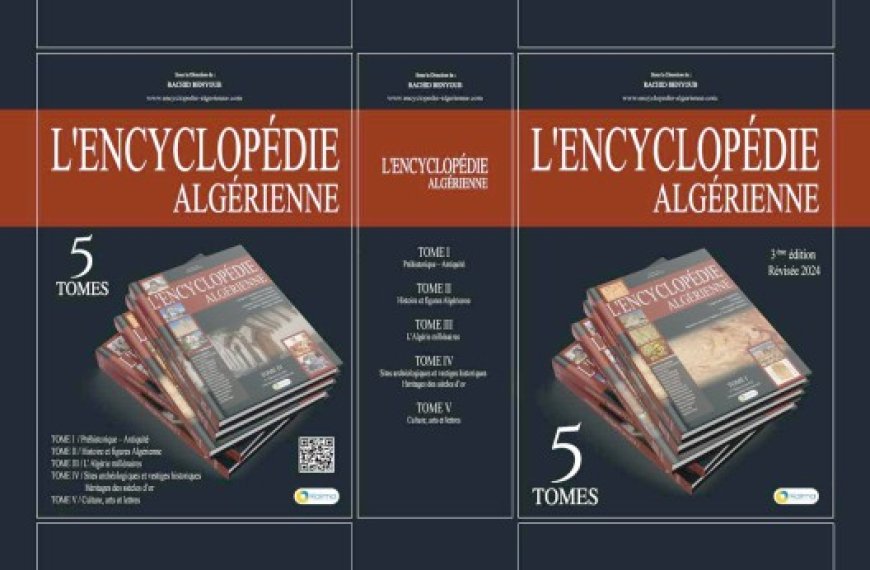 Publication L’encyclopédie algérienne : Zoom sur les champs de savoir algériens