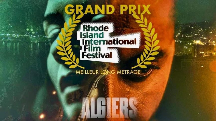 Festival international du film Felkers Rhode Island:  «Algiers» de Chakib Taleb-  Bendiab remporte le grand Prix