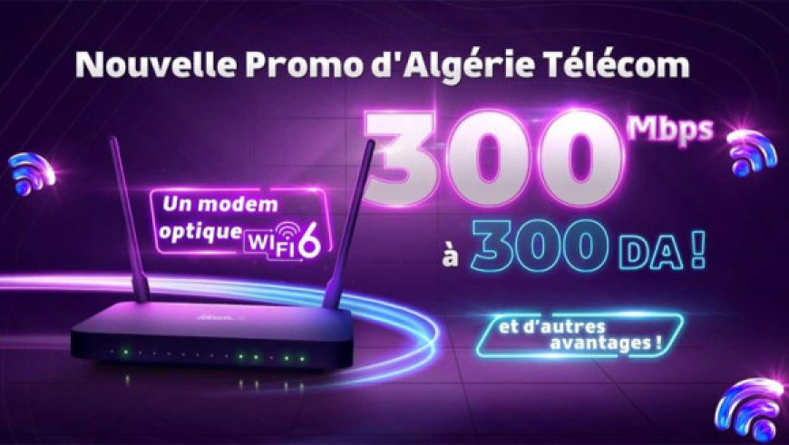 Algérie Télécom annonce une nouvelle offre “exceptionnelle” d’une connexion très haut débit