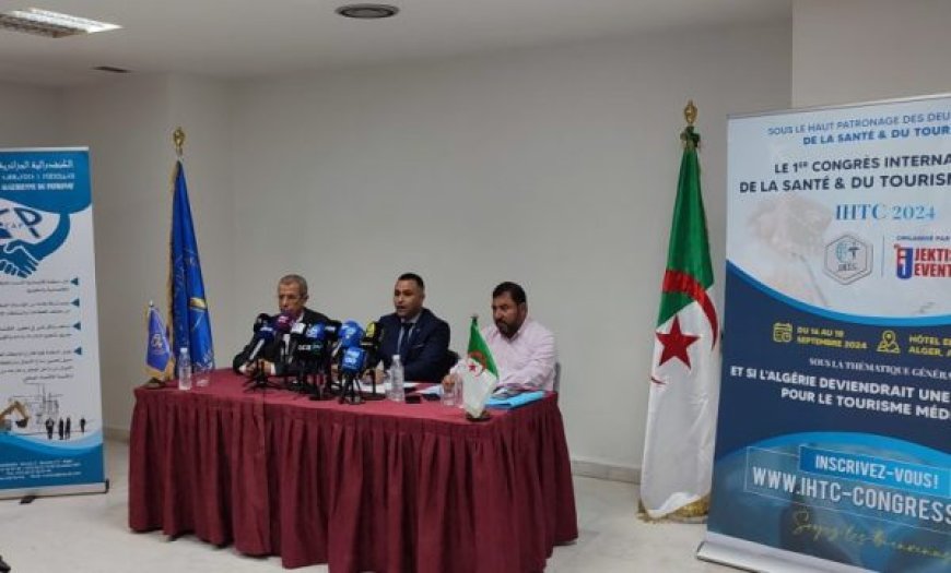 Des experts mondiaux lundi à Alger : Zoom sur le tourisme médical  