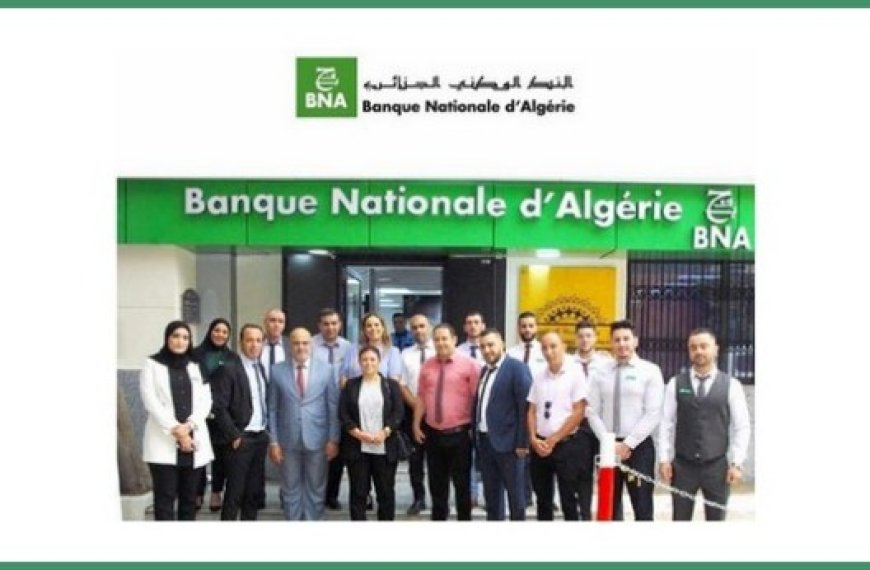 Finance islamique/BNA  : Ouverture d’une agence à Médéa