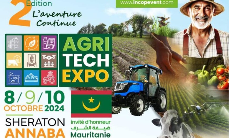 Salon Agri Tech Expo à Annaba : La Mauritanie à l’honneur