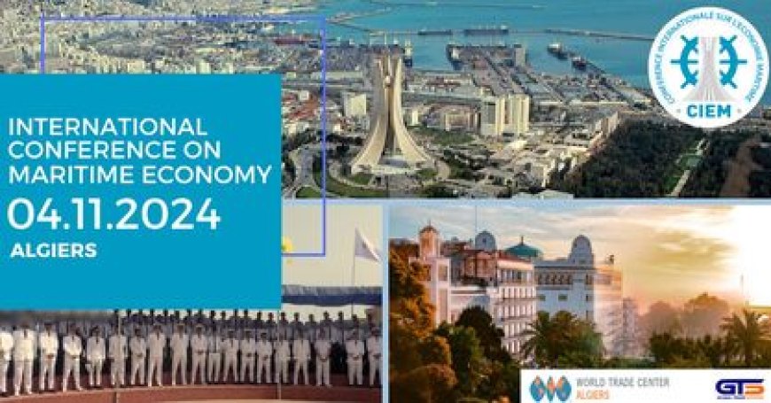 Conférence internationale sur l’économie maritime :  L’innovation et la coopération au programme