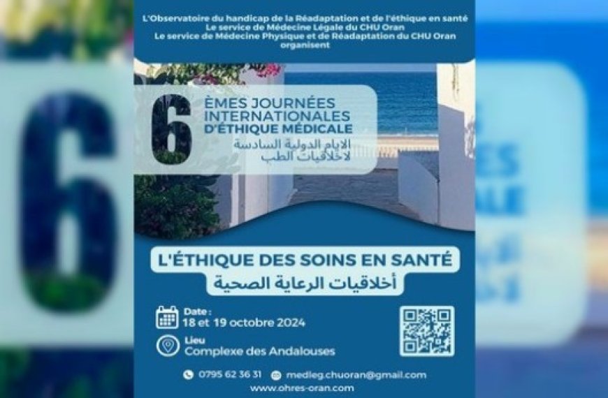 Plus de 150 spécialistes y participent : Journées internationales de l'éthique médicale à Oran