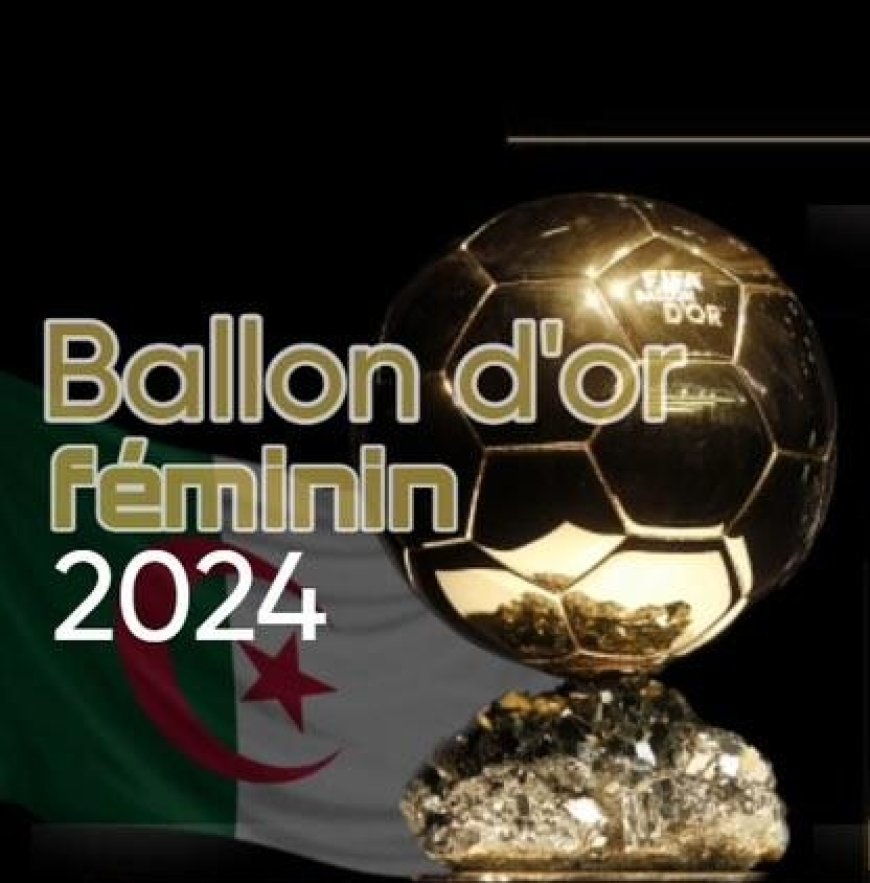 Ballon d'Or Féminin : Qui sont les nominés ?