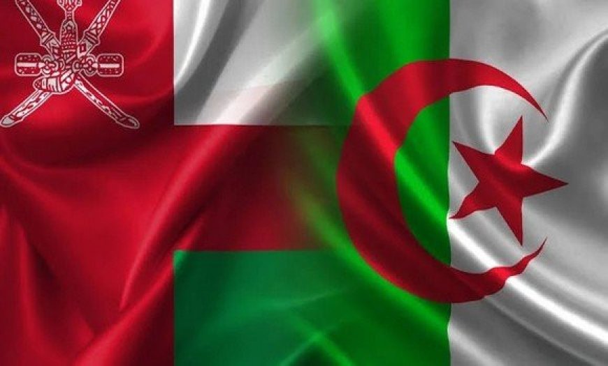 Algérie-Oman: des relations profondément enracinées