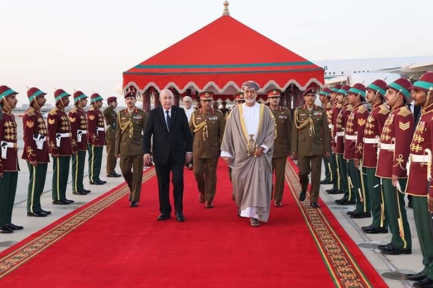 International : Abdelmadjid Tebboune à Oman pour approfondir la coopération économique et politique.