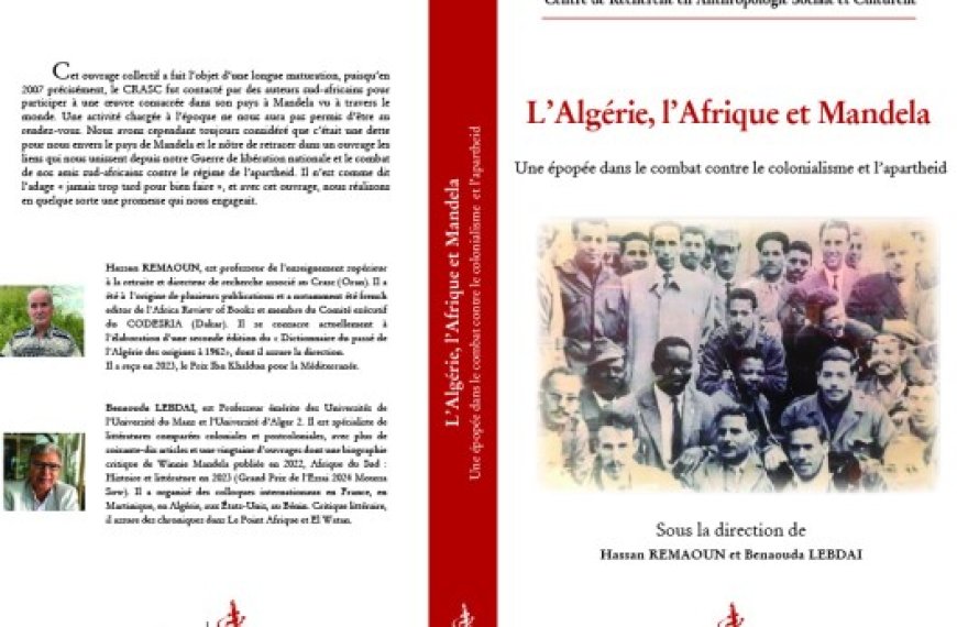 l’ouvrage est coordonné par Benaouda Lebdai et Hassan Remaoun : L’Algérie, l’Afrique et Nelson Mandela