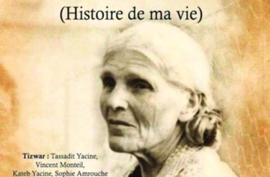 Histoire de ma vie - Fadhma Aith Mansour Amrouche : Une traduction en tamazight