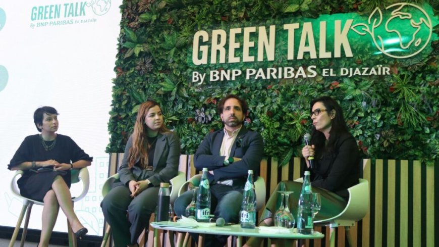 Greentalk by BNP Paribas El Djazaïr : 3ème édition pour un avenir durable en Algérie