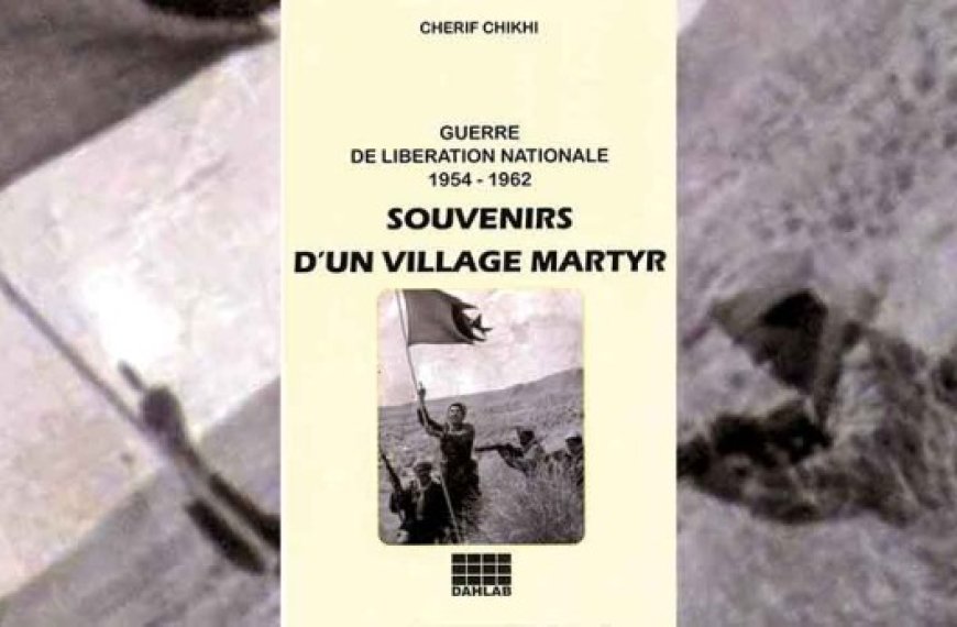 Azrou, souvenirs d’un village martyr : Chikhi évoque le combat des siens