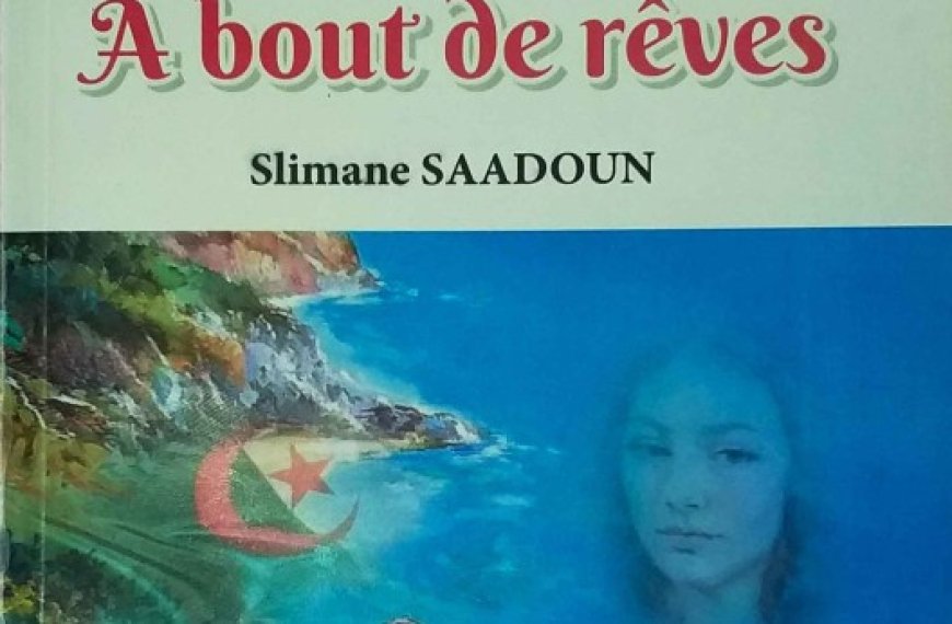 Parution à bout de rêves de Slimane Saadoun : «La délivrance est en nous»