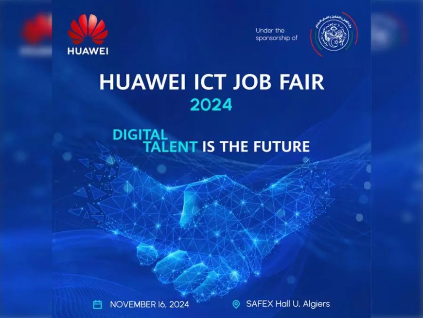 Ouverture à Alger du Salon « ICT Job Fair 2024 » de Huawei