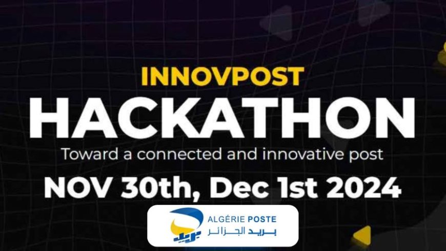 Hackathon Innovpost d’Algérie Poste : lundi date limite des inscriptions