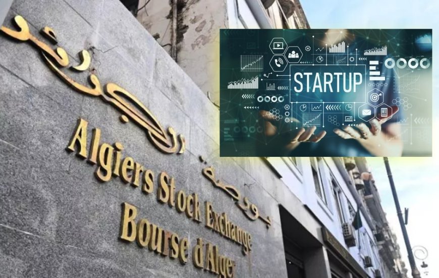 Introduction de la 1re start-up à la Bourse d’Alger: Un pilier essentiel pour l’avenir  de la finance en Algérie