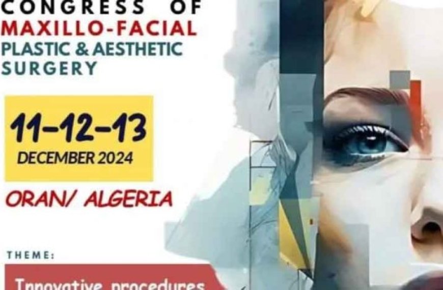 Le 2e Congrès international de chirurgie maxillo-faciale à Oran