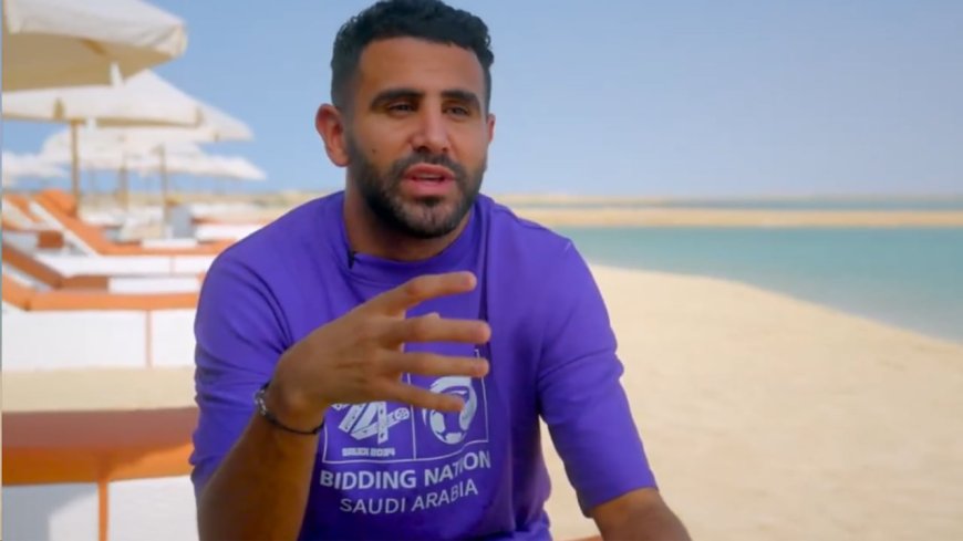 Arabie S. : Mahrez fait la promotion du Mondial 2034 !