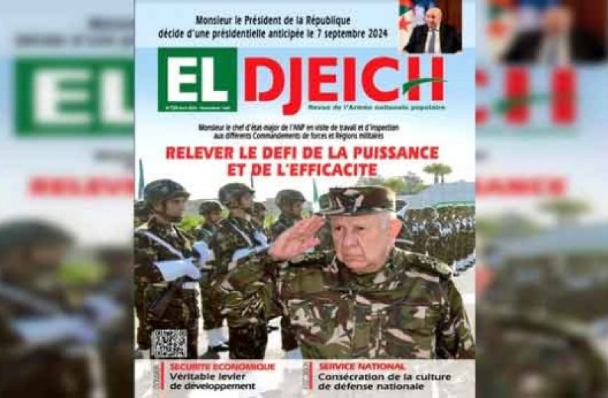 "Revue El Djeïch" : « La préservation de la sécurité du pays  exige une mobilisation de tous»