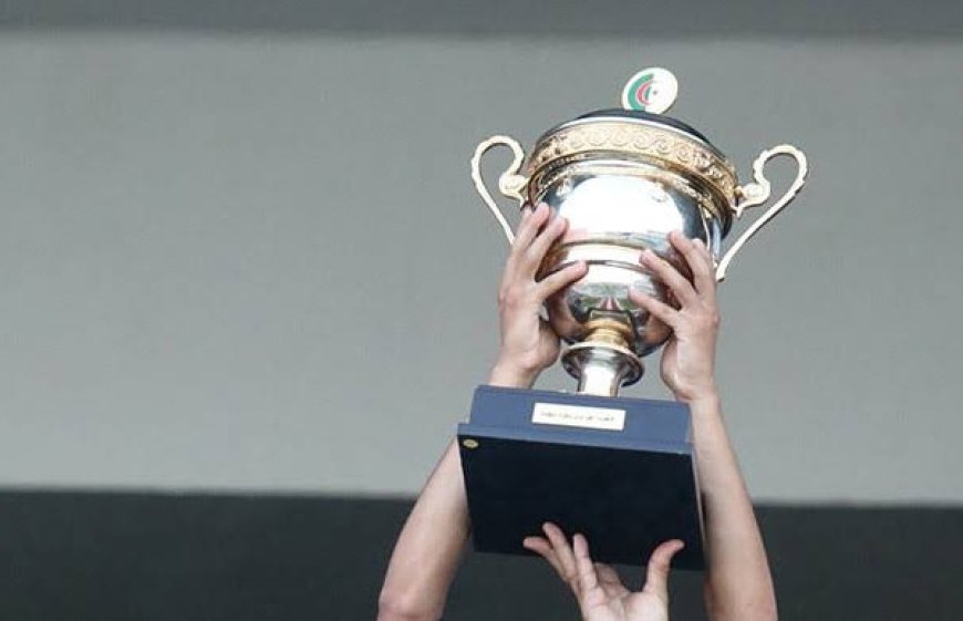 Coupe d’Algérie : Tirage au sort complet des 32e de finale