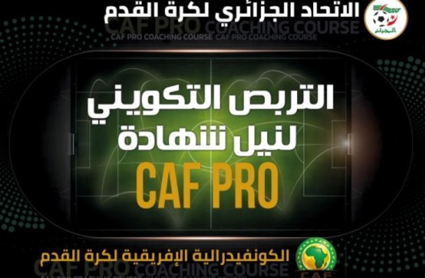 CAF-Pro : 26 entraîneurs ont reçu leur diplôme