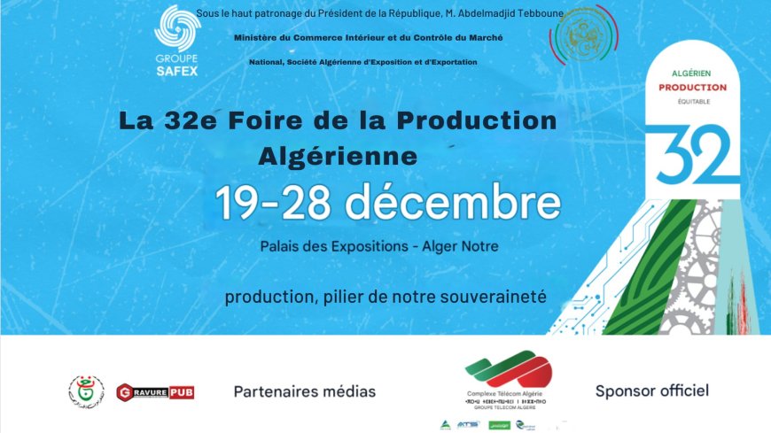 32e Foire de la Production Algérienne : Savoir-Faire Local