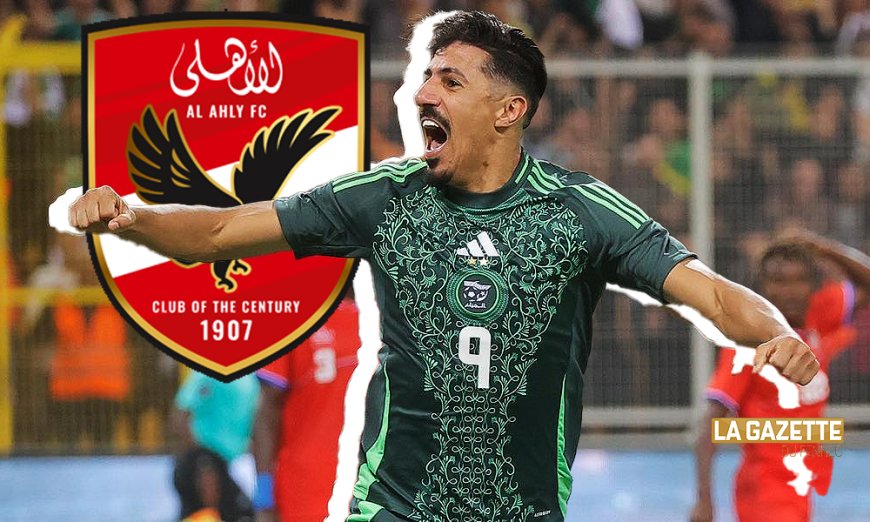 Equipe nationale : Bounedjah intéresse fortement Al Ahly