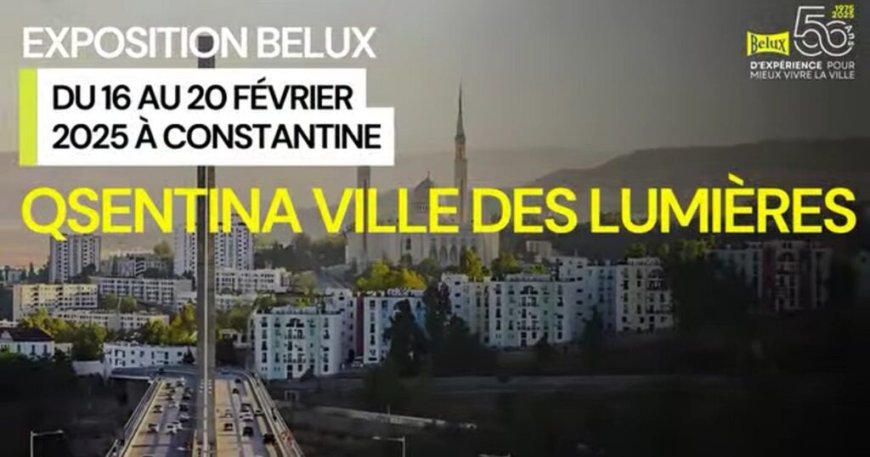 BELUX Eclairage / Constantine 2025 : Plongez dans l’univers de l’exposition