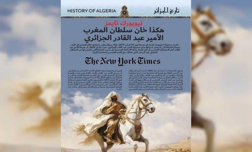 Premier numéro d’«Algeria Gate»: La trahison du Maroc envers l’Emir Abdelkader évoquée